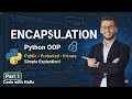 Encapsulation in Python OOP Explained Simply | Public vs Protected vs Private | Part 1