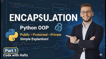 Encapsulation in Python OOP Explained Simply | Public vs Protected vs Private | Part 1