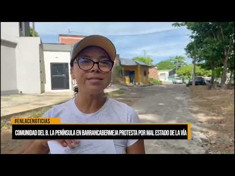 Comunidad del barrio La Península en Barrancabermeja protesta por mal estado de la vía