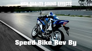 High Quality Sound Effects [Speed Bike Rev By]