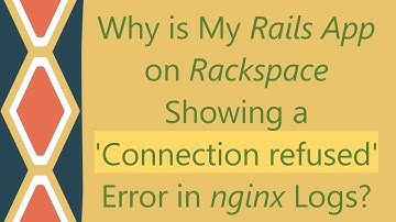Why is My Rails App on Rackspace Showing a 