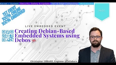 [Miscellaneous] Creating Debian-Based Embedded Systems using Debos