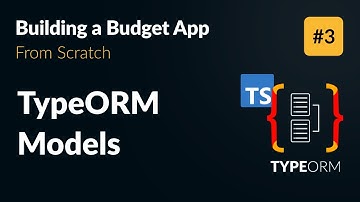 TypeORM Models and Validation 👨‍💻 Develop an App from Scratch (Part 3)