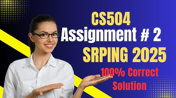🎓 CS504 Assignment 2 Solution Spring 2025 | FREE of Cost 100% Correct & Verified |Step-by-Step Guide