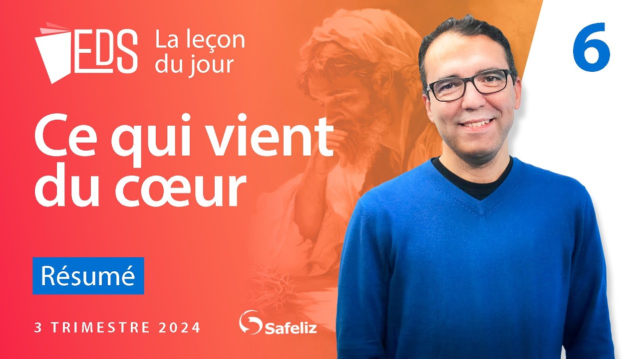 Résumé de la leçon 6 | CE QUI VIENT DU CŒUR | EDS l’Évangile de Marc ...