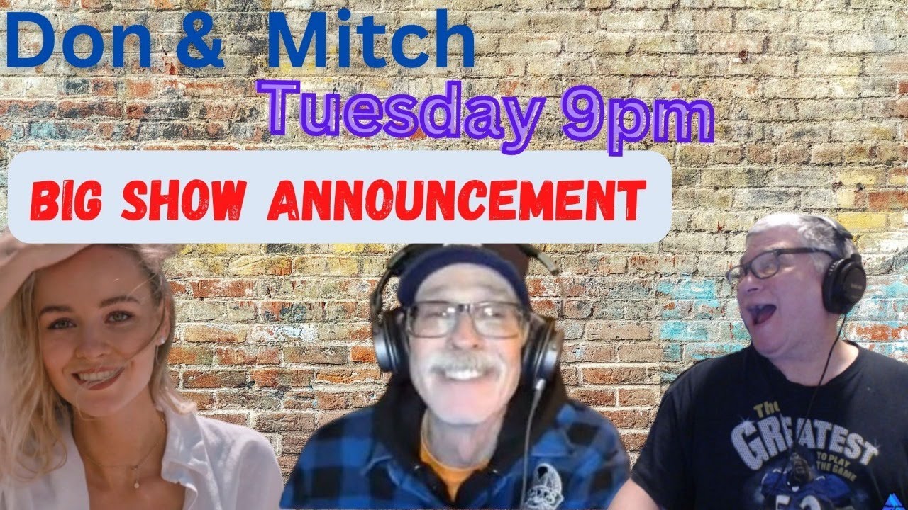 Don & Mitch Tuesday 9pm Big Show Announcement - YouTube