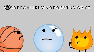 BFB but EVERYTHING is alphabetical