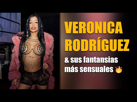 ¡Veronica Rodriguez y sus fantasias más locas!