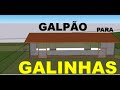 Projeto e Construção do Galpão para GALINHAS