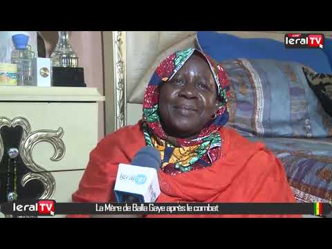 Mère De Balla Gaye 2 : "Je Remercie Tout Le Sénégal Et Les Pays De La Sous Région"