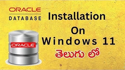 01a How to Install Oracle Database and SQL Developer on Windows 11 in telugu   SQLAJESH #sqltelugu