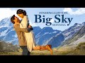 Finding love in big sky montana 2021  full romance movie  hedy nasser  johnathan stoddard