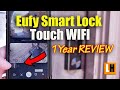 Eufy Smart Lock Touch WIFI 1 Year Update &amp; Video Doorbell Integration - Best Smart Lock?