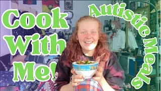 Autistic Cooking - How I Cook/Cook With Me!