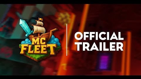 MCFLEET MINECRAFT SERVER ! OFFICIAL TRAILER