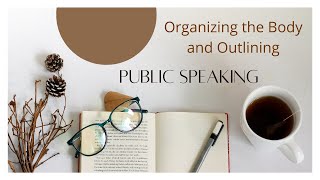 Organization and Outlining Body