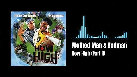 Method Man & Redman - How High (Part II)