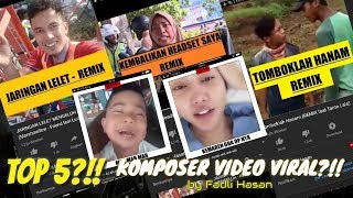 VIRAL?!!! TOP 5 KOMPOSER VIDEO VIRAL DJ MUSIC REMIX BY 'FADLI HASAN'