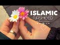 19Beautiful Relaxing Nasheed Arabic Nashid Islamic Nashid HAMIM