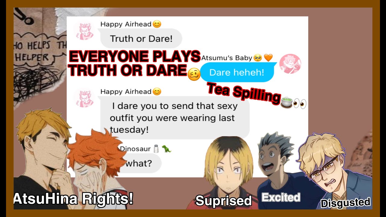 TRUTH OR DARE👀🍵?!|Haikyuu Texts|AtsuHina|Hinata’s Simp|