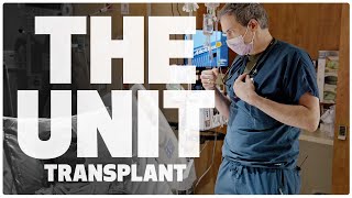 Caring for Transplant Complications | The Unit: Transplant