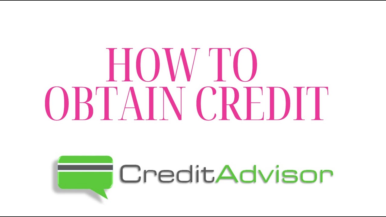How Do You Get Credit? (steps to take to obtain credit for the first time) YouTube