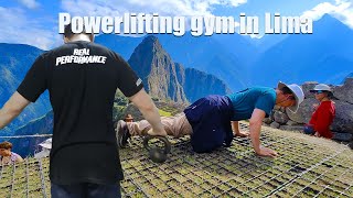 Visiting a powerlifting gym in peru