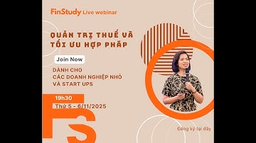 Quản trị thuế và Tối ưu chi phí thuế hợp pháp