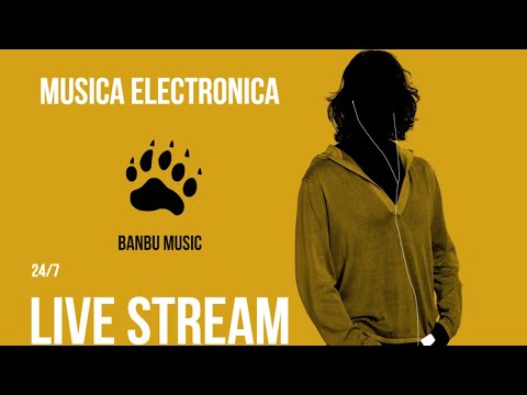musica electronica • 24/7 live stream musica electronica ♫ Best Electro