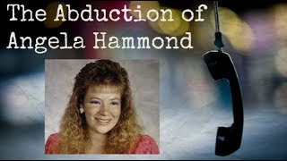 The Abduction of Angela Hammond