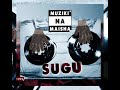 SUGU   MIKONONI MWA POLISI Mp3 Song