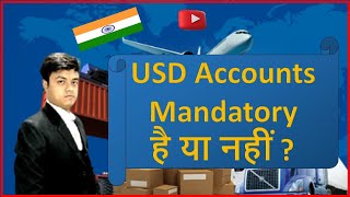 USD Bank Account Mandatory or not || Import Export Trainer || Pravesh Forwarder