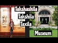 A Visit To Taxila Museum | Gandhara Art | Vlog#82.