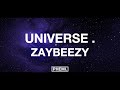 Zaybeezy  universe  lyrics