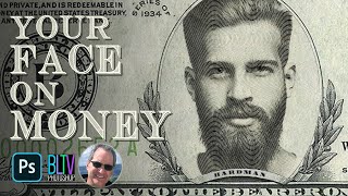 Photoshop: Put Your FACE onto Paper MONEY!