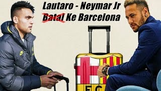 Transfer neymar dan lautaro martinez ...