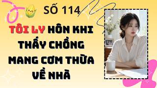 BAP NHO SO 114 TOI LY HON KHI THAY CHONG MANG COM THUA VE NHA