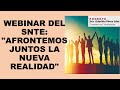 Soy Docente: WEBINAR DEL SNTE: "AFRONTEMOS JUNTOS LA NUEVA REALIDAD" (SESIÓN 2)