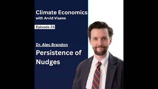 Celebrity #23 Dr. Alec Brandon - Do Nudges Last? Energy Use, Habit Formation, and Technology Adoption Wealth
