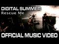Capture de la vidéo Digital Summer "Rescue Me" Official Music Video