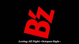 Video thumbnail of "Loving All Night ~Octopus Style~"