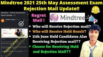 🔴Mindtree 2021 25th May Assessment Exam Rejection Mail Update!! Who will Receive Regret & Hold Mail?
