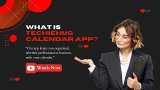 Exploring the TechieHug Calendar App
