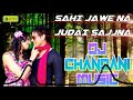 Sahi jawe na judai sajna dj chandni music dj baba hi tech maharaj