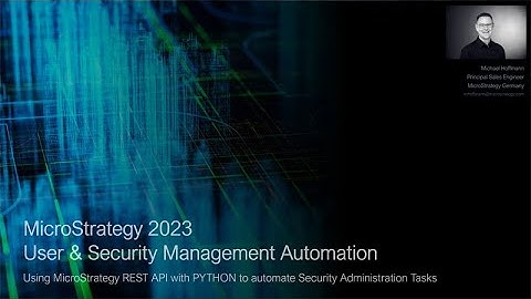 MicroStrategy 2023 - User and Security Management Automation