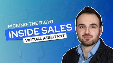 Picking the right Inside Sales Agent Virtual Assistant