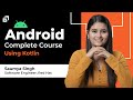 Learn Android Development in 2023: Complete Kotlin Course with Projects 🚀