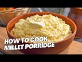 How to cook creamy millet porridge  delicious breakfast recipe by always yummy