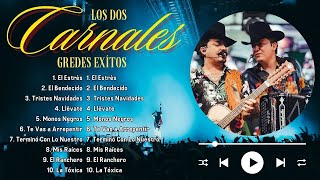 Los Dos Carnales Mix 2024 ~ Top 10 Grandes Éxitos ~ Mejores Canciones ~ Álbum Completo