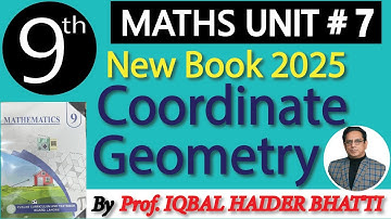 Chap # 7|  Coordinate Geometry | Coordinate Geometry | 9th Class  New Edition 2025 Math| Lec1